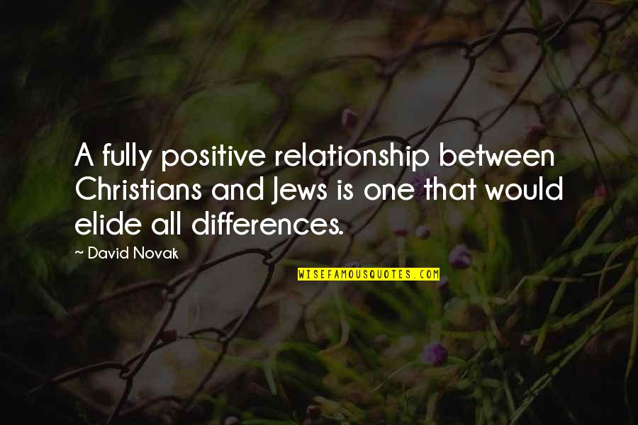 Vba Formulas Quotes By David Novak: A fully positive relationship between Christians and Jews Vba Formulas Quotes By David Novak: A fully positive relationship between Christians and Jews