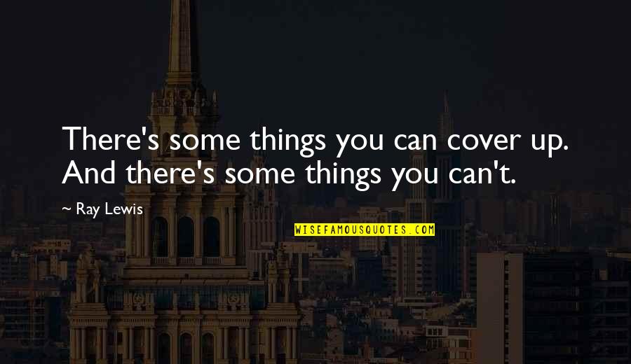 Vba Single Quotes By Ray Lewis: There's some things you can cover up. And