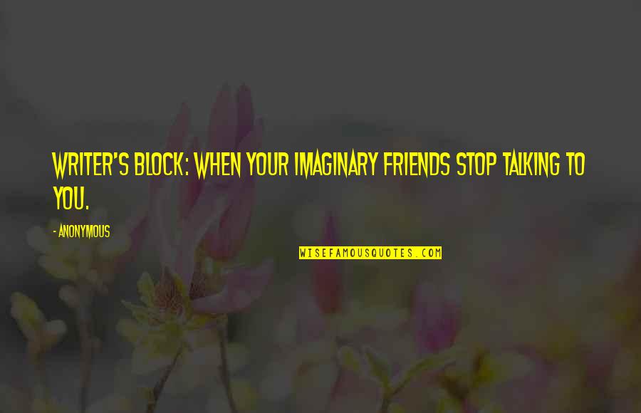 Vbscript Escape Quotes By Anonymous: Writer's block: when your imaginary friends stop talking