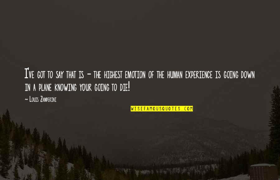 Vcr For Sale Quotes By Louis Zamperini: I've got to say that is - the Vcr For Sale Quotes By Louis Zamperini: I've got to say that is - the