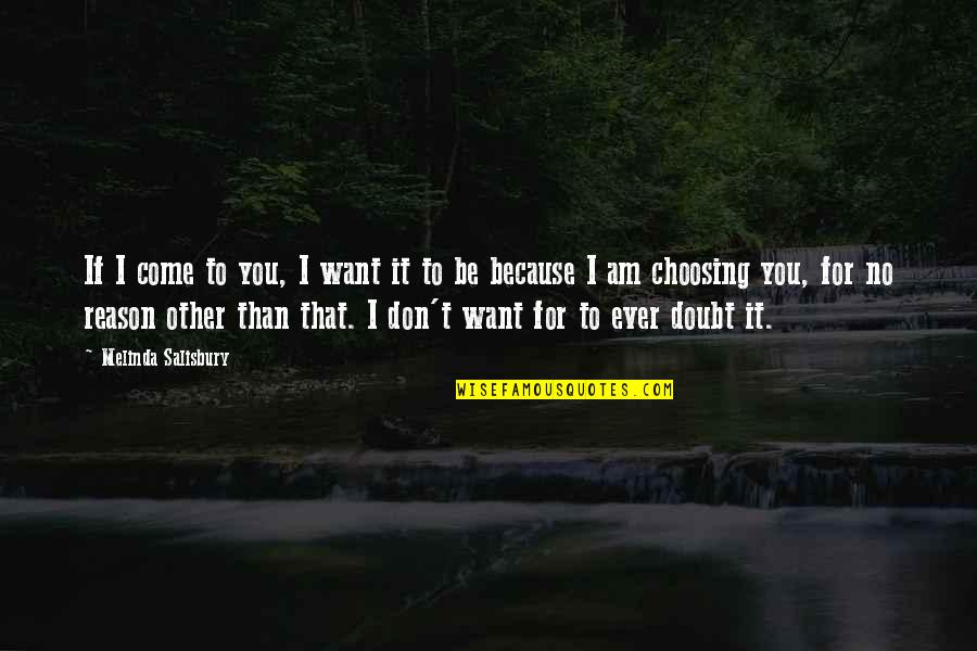 Vdjay Quotes By Melinda Salisbury: If I come to you, I want it Vdjay Quotes By Melinda Salisbury: If I come to you, I want it
