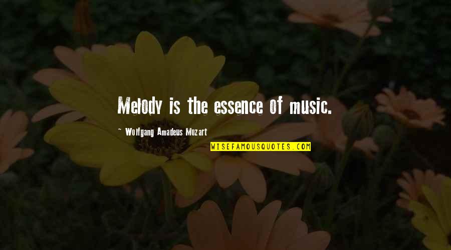 Veanos Marion Quotes By Wolfgang Amadeus Mozart: Melody is the essence of music.