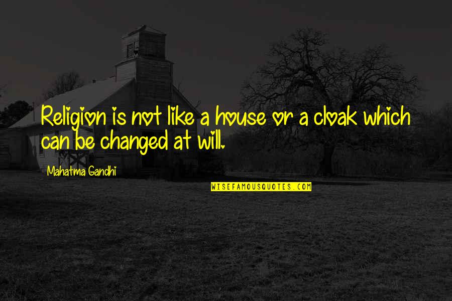 Vecash Quotes By Mahatma Gandhi: Religion is not like a house or a