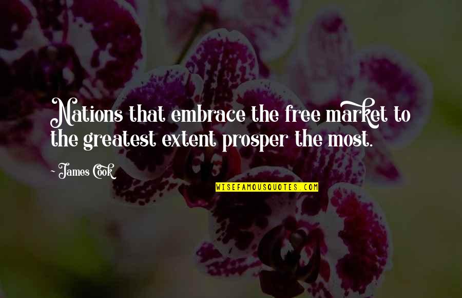 Vecinos Nueva Quotes By James Cook: Nations that embrace the free market to the