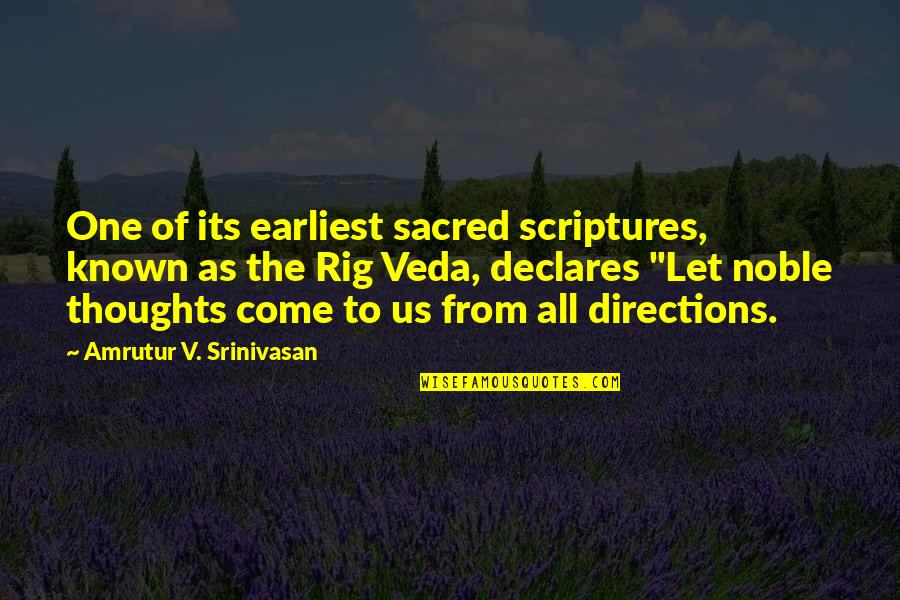 Veda Best Quotes By Amrutur V. Srinivasan: One of its earliest sacred scriptures, known as Veda Best Quotes By Amrutur V. Srinivasan: One of its earliest sacred scriptures, known as
