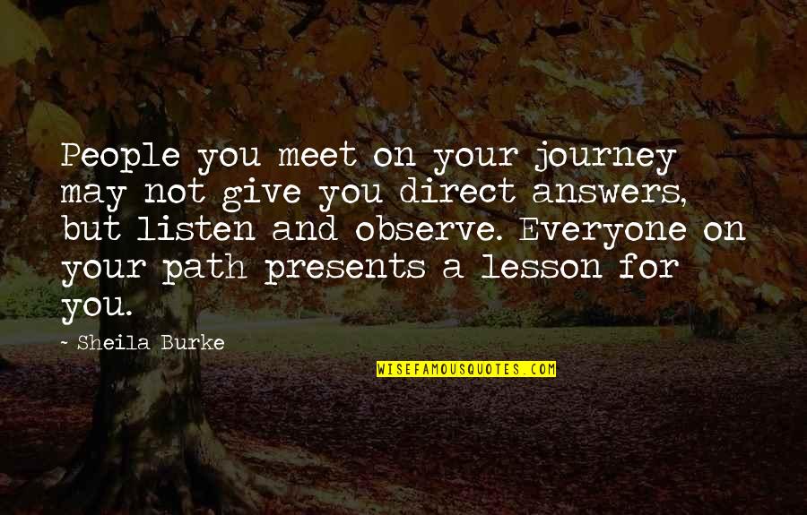 Vedano En Quotes By Sheila Burke: People you meet on your journey may not Vedano En Quotes By Sheila Burke: People you meet on your journey may not