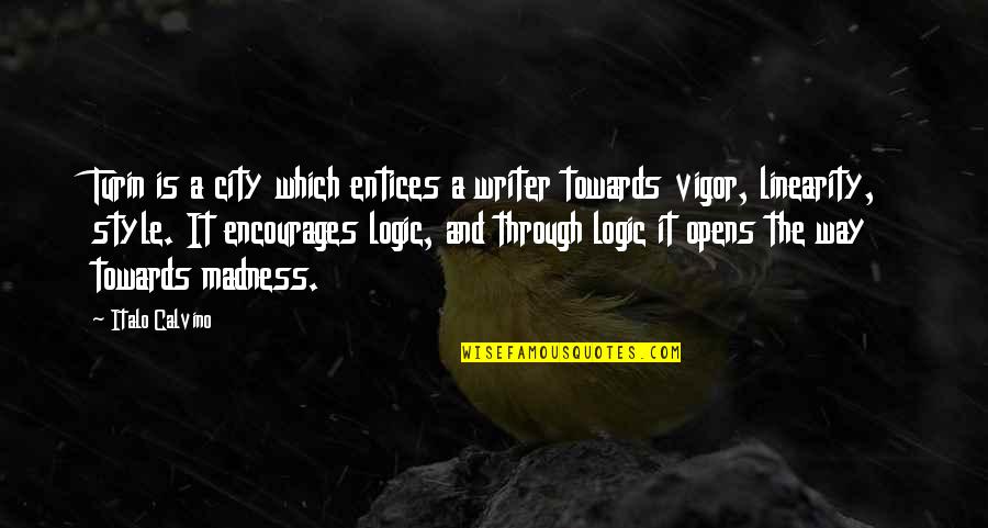 Vedia Tacos Quotes By Italo Calvino: Turin is a city which entices a writer