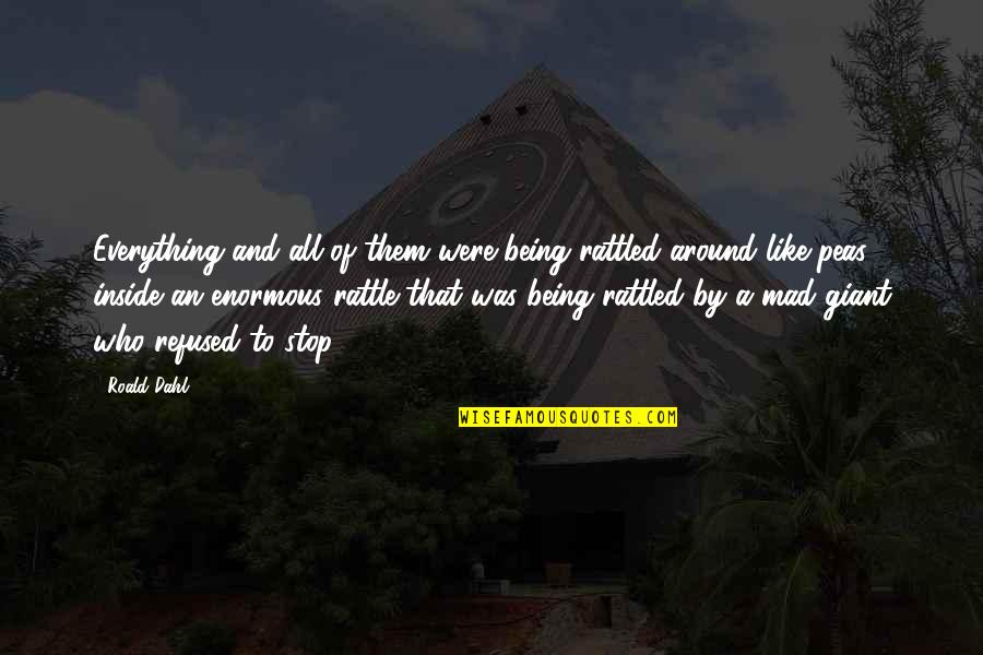 Veepstakes 2020 Quotes By Roald Dahl: Everything and all of them were being rattled Veepstakes 2020 Quotes By Roald Dahl: Everything and all of them were being rattled