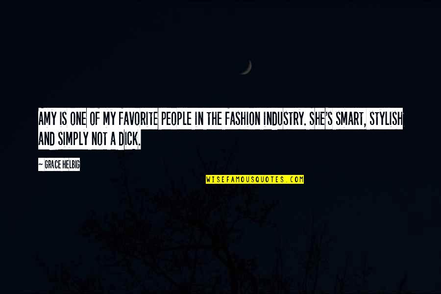 Veerendra Kandru Quotes By Grace Helbig: Amy is one of my favorite people in