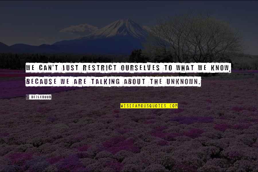 Vegard Hanssen Quotes By Belsebuub: We can't just restrict ourselves to what we Vegard Hanssen Quotes By Belsebuub: We can't just restrict ourselves to what we