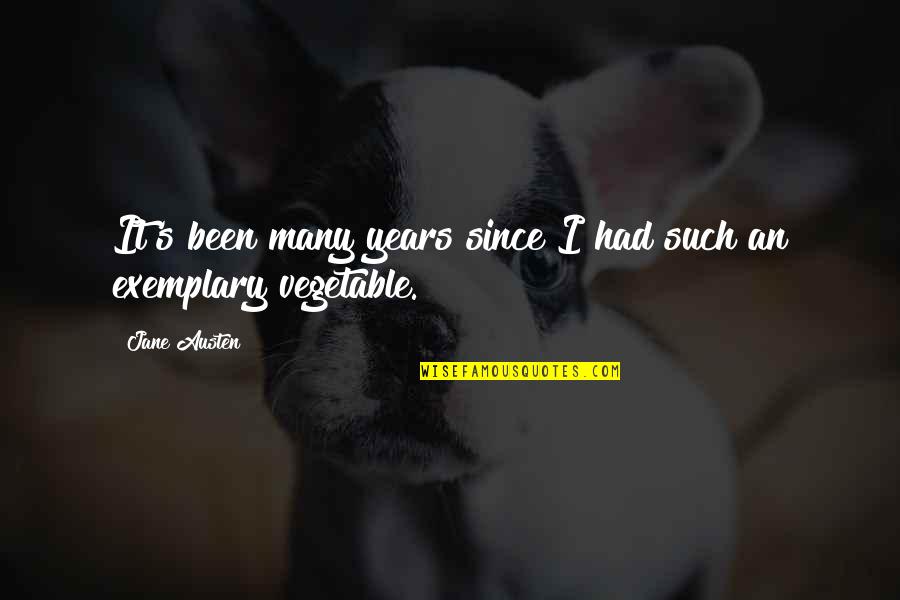 Vegetable Quotes By Jane Austen: It's been many years since I had such