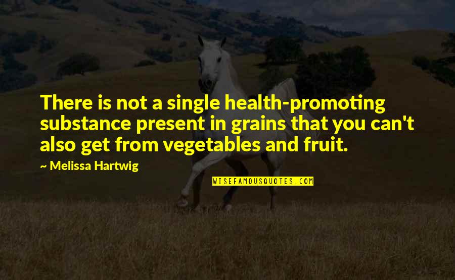 Vegetables And Fruit Quotes By Melissa Hartwig: There is not a single health-promoting substance present Vegetables And Fruit Quotes By Melissa Hartwig: There is not a single health-promoting substance present
