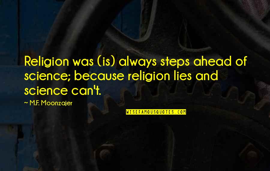 Vegetarianism Funny Quotes By M.F. Moonzajer: Religion was (is) always steps ahead of science;