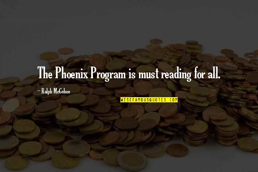 Vegetarianize Quotes By Ralph McGehee: The Phoenix Program is must reading for all.