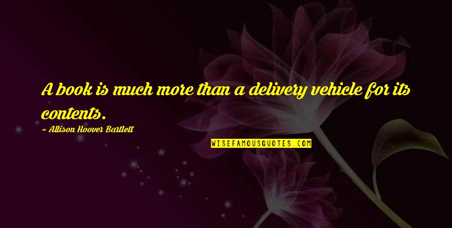 Vehicle Quotes By Allison Hoover Bartlett: A book is much more than a delivery