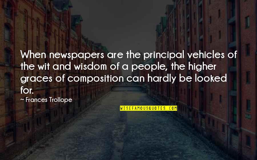 Vehicles Quotes By Frances Trollope: When newspapers are the principal vehicles of the