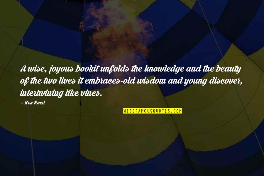 Vehicules Occasion Quotes By Rex Reed: A wise, joyous bookit unfolds the knowledge and