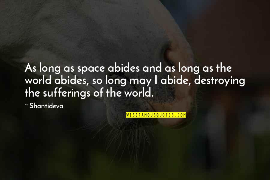 Veicolo In Inglese Quotes By Shantideva: As long as space abides and as long Veicolo In Inglese Quotes By Shantideva: As long as space abides and as long