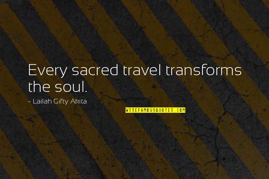 Veida Genesis Quotes By Lailah Gifty Akita: Every sacred travel transforms the soul. Veida Genesis Quotes By Lailah Gifty Akita: Every sacred travel transforms the soul.