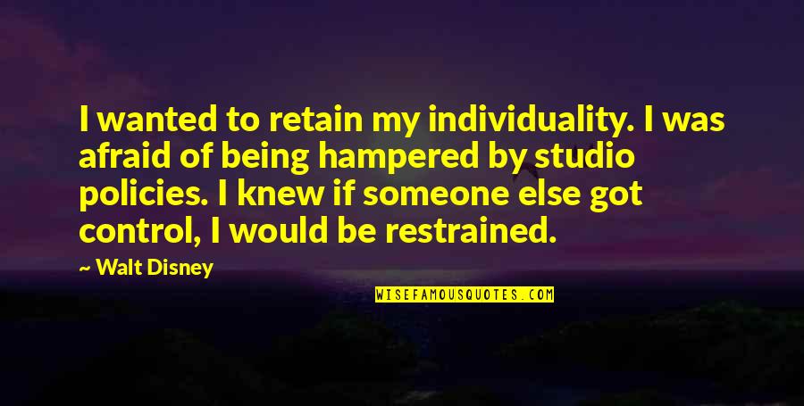 Veilig Thuis Quotes By Walt Disney: I wanted to retain my individuality. I was Veilig Thuis Quotes By Walt Disney: I wanted to retain my individuality. I was