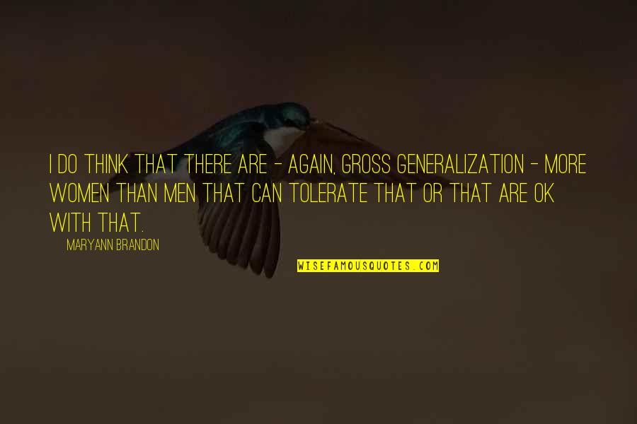 Veilleuse Quotes By Maryann Brandon: I do think that there are - again, Veilleuse Quotes By Maryann Brandon: I do think that there are - again,