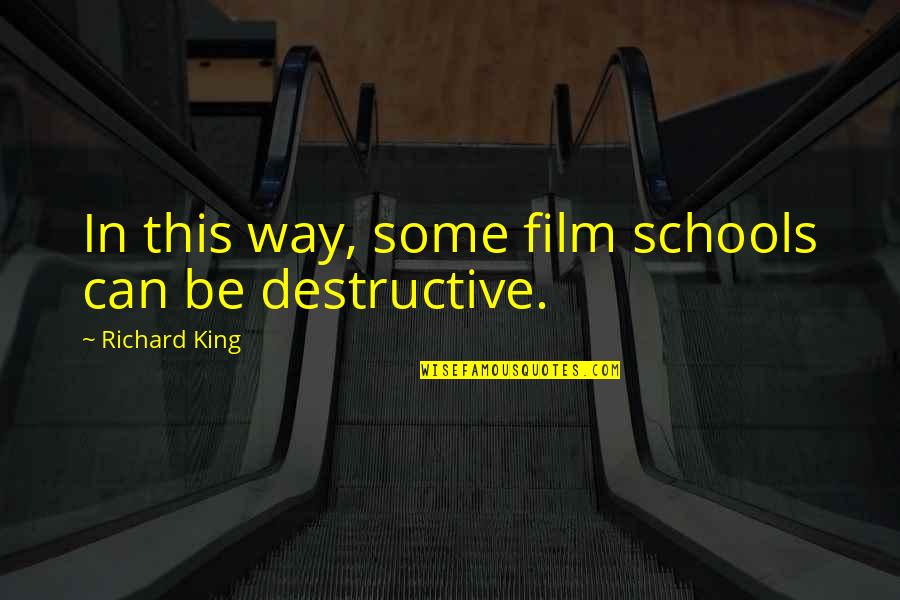 Vein Cutting Quotes By Richard King: In this way, some film schools can be