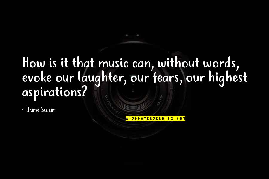 Veit Lindau Quotes By Jane Swan: How is it that music can, without words,