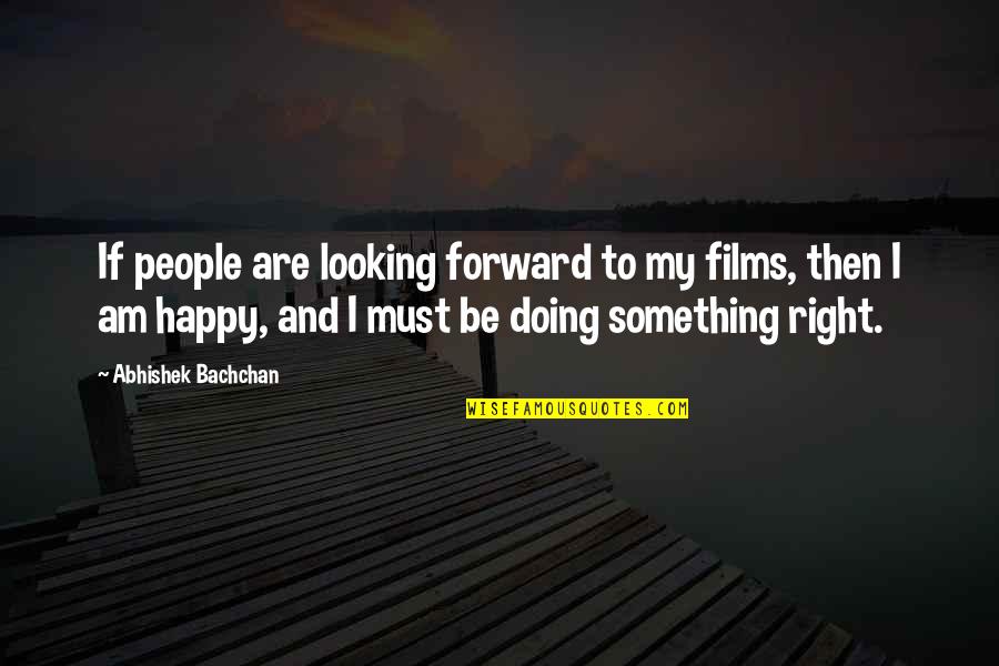 Vejo Reviews Quotes By Abhishek Bachchan: If people are looking forward to my films, Vejo Reviews Quotes By Abhishek Bachchan: If people are looking forward to my films,