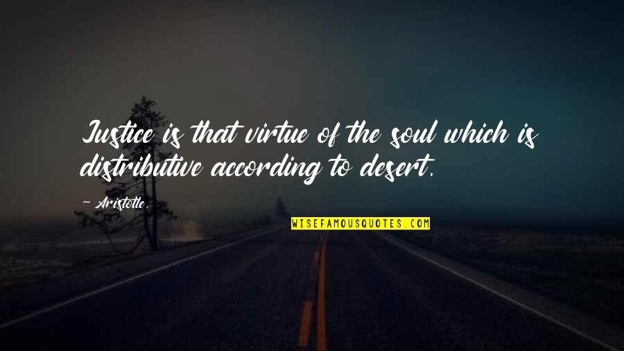 Vekkey Quotes By Aristotle.: Justice is that virtue of the soul which