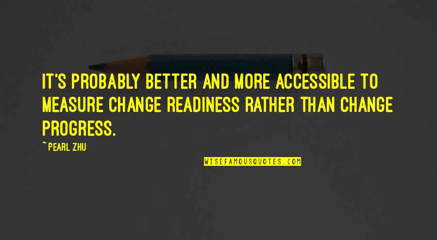 Vel Zquezs Las Meninas Quotes By Pearl Zhu: It's probably better and more accessible to measure Vel Zquezs Las Meninas Quotes By Pearl Zhu: It's probably better and more accessible to measure