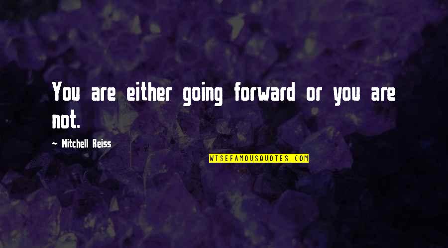 Velai Illa Pattathari Images With Love Quotes By Mitchell Reiss: You are either going forward or you are