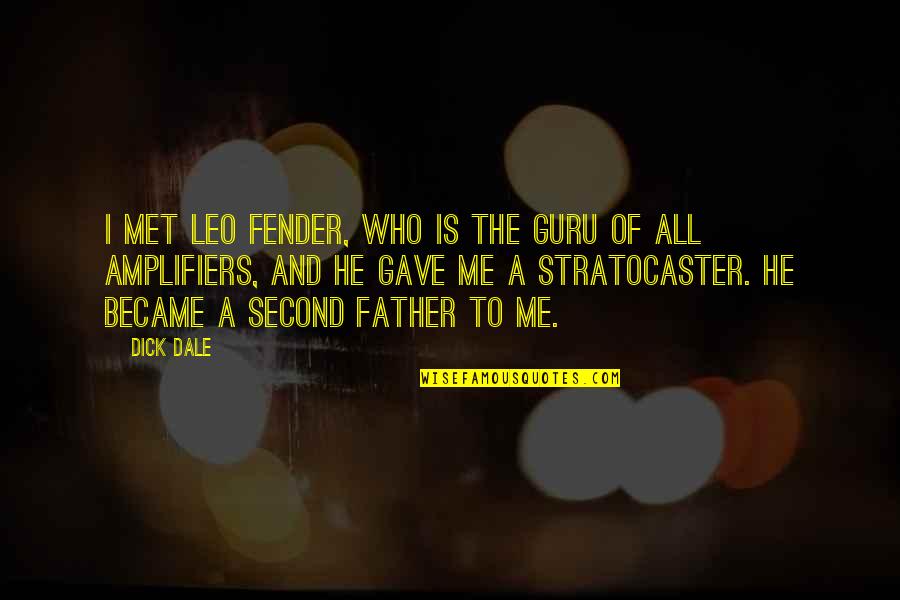 Velata Quotes By Dick Dale: I met Leo Fender, who is the guru Velata Quotes By Dick Dale: I met Leo Fender, who is the guru