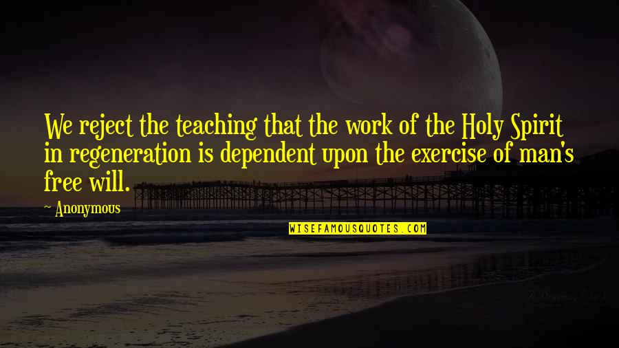 Velibor Popovic Pop Quotes By Anonymous: We reject the teaching that the work of