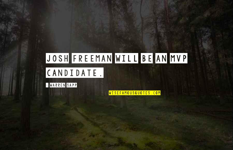 Vellano Estate Quotes By Warren Sapp: Josh Freeman will be an MVP candidate. Vellano Estate Quotes By Warren Sapp: Josh Freeman will be an MVP candidate.