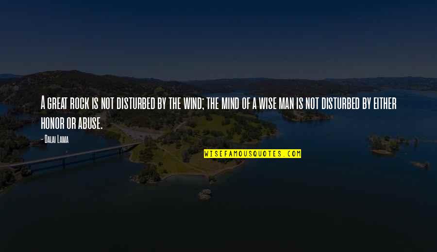 Vellenga Dairy Quotes By Dalai Lama: A great rock is not disturbed by the Vellenga Dairy Quotes By Dalai Lama: A great rock is not disturbed by the