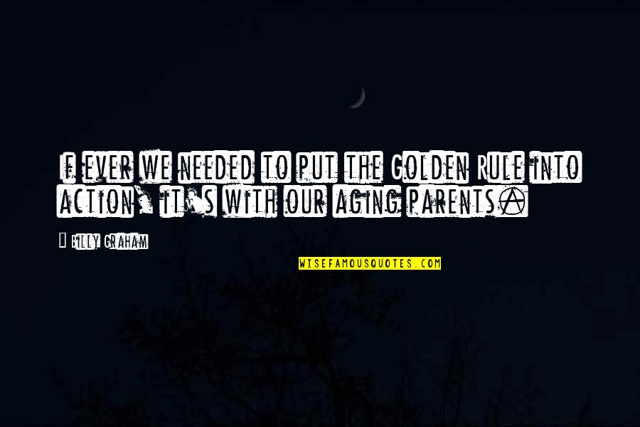 Velouria Tab Quotes By Billy Graham: If ever we needed to put the Golden