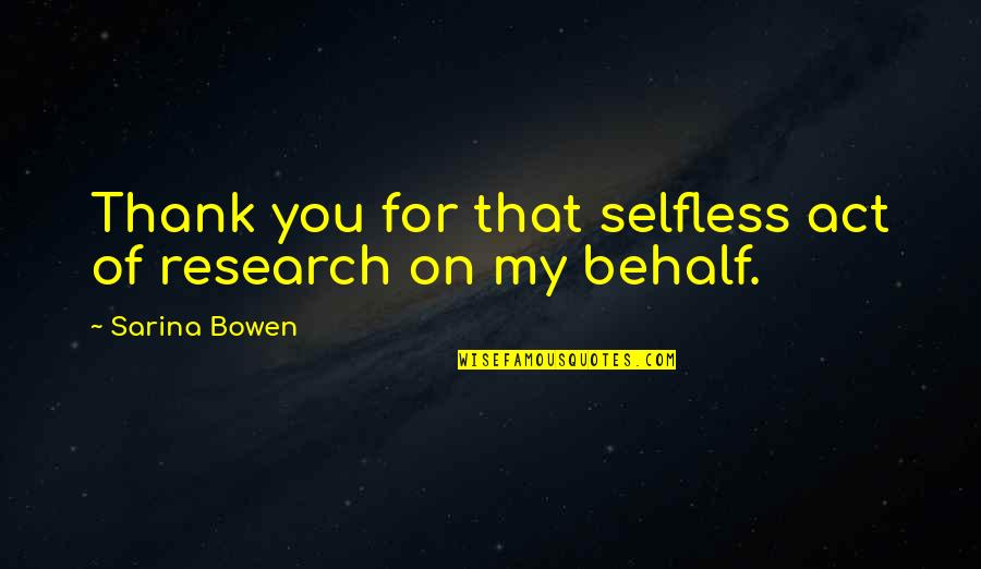 Venantino Mosaic Tile Quotes By Sarina Bowen: Thank you for that selfless act of research Venantino Mosaic Tile Quotes By Sarina Bowen: Thank you for that selfless act of research