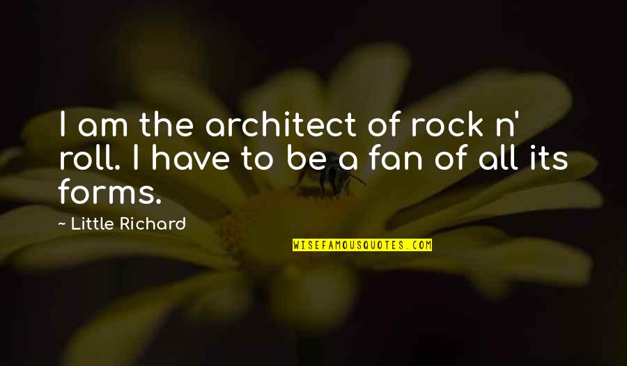 Venato Extra Quotes By Little Richard: I am the architect of rock n' roll.