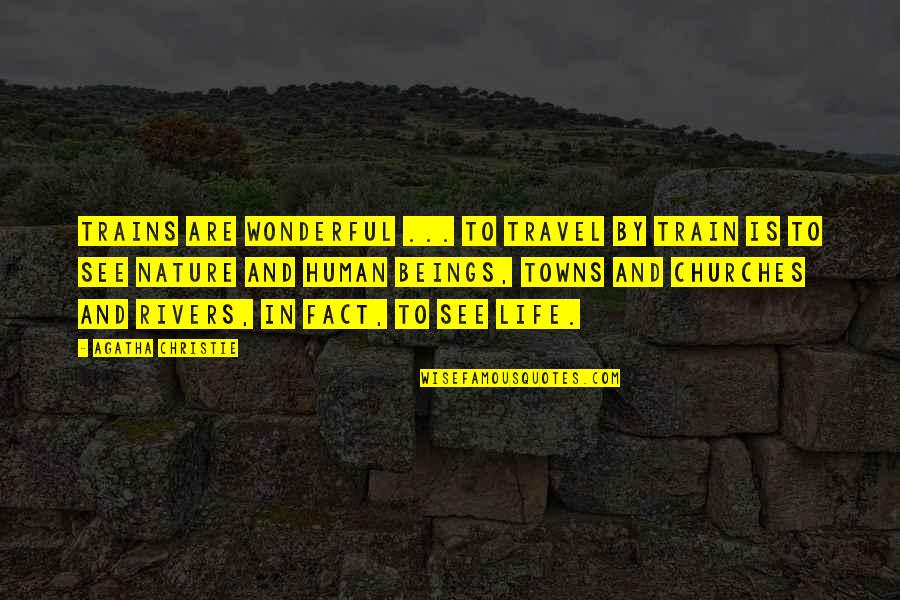 Vendaval Sin Quotes By Agatha Christie: Trains are wonderful ... To travel by train