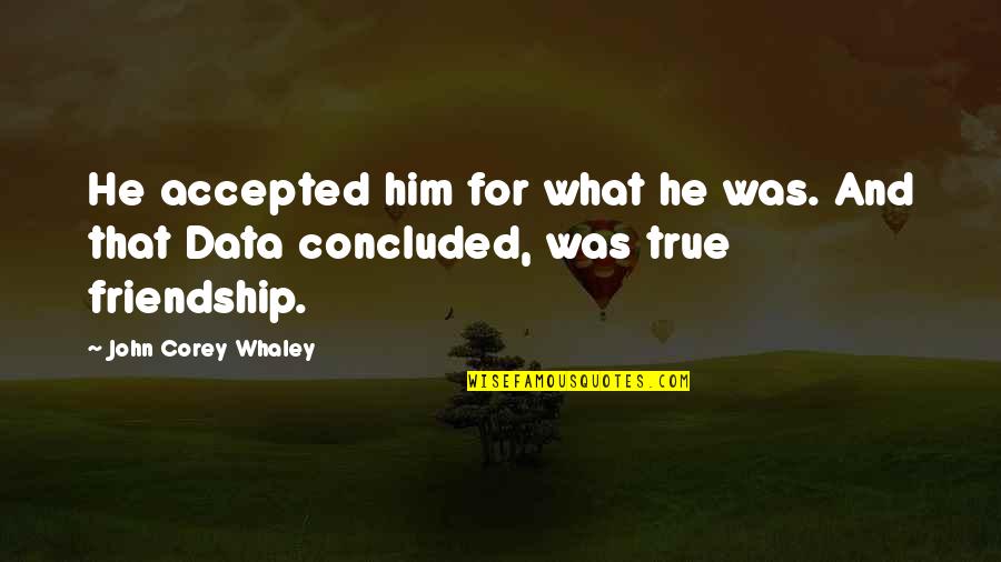 Vender Or Vendor Quotes By John Corey Whaley: He accepted him for what he was. And