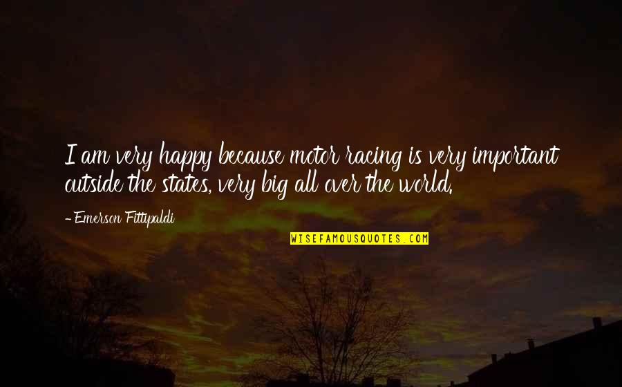 Vendiendo Atol Quotes By Emerson Fittipaldi: I am very happy because motor racing is Vendiendo Atol Quotes By Emerson Fittipaldi: I am very happy because motor racing is