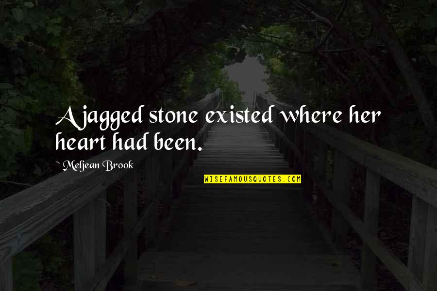 Vendors Exchange Quotes By Meljean Brook: A jagged stone existed where her heart had Vendors Exchange Quotes By Meljean Brook: A jagged stone existed where her heart had