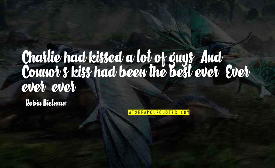 Vendran Muchos Quotes By Robin Bielman: Charlie had kissed a lot of guys. And Vendran Muchos Quotes By Robin Bielman: Charlie had kissed a lot of guys. And