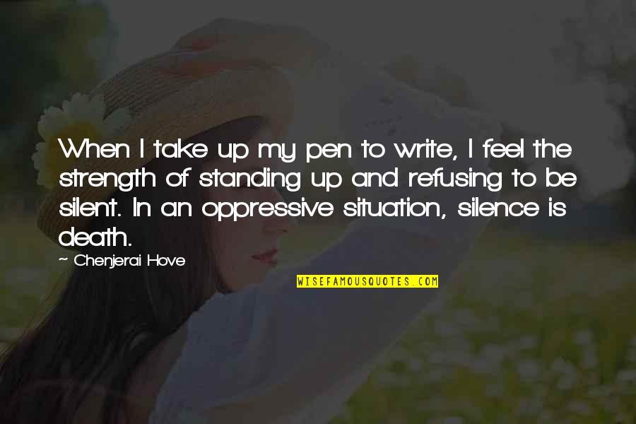 Vendredi 13 Quotes By Chenjerai Hove: When I take up my pen to write,