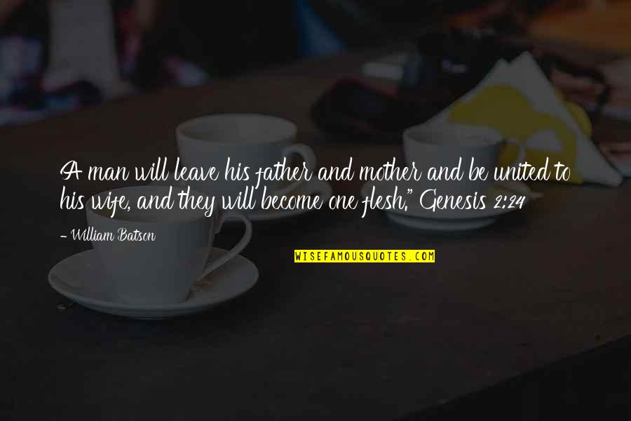 Vendsys Quotes By William Batson: A man will leave his father and mother