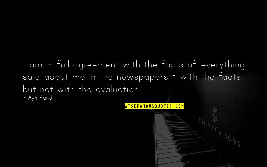 Venerable Jorge Quotes By Ayn Rand: I am in full agreement with the facts Venerable Jorge Quotes By Ayn Rand: I am in full agreement with the facts