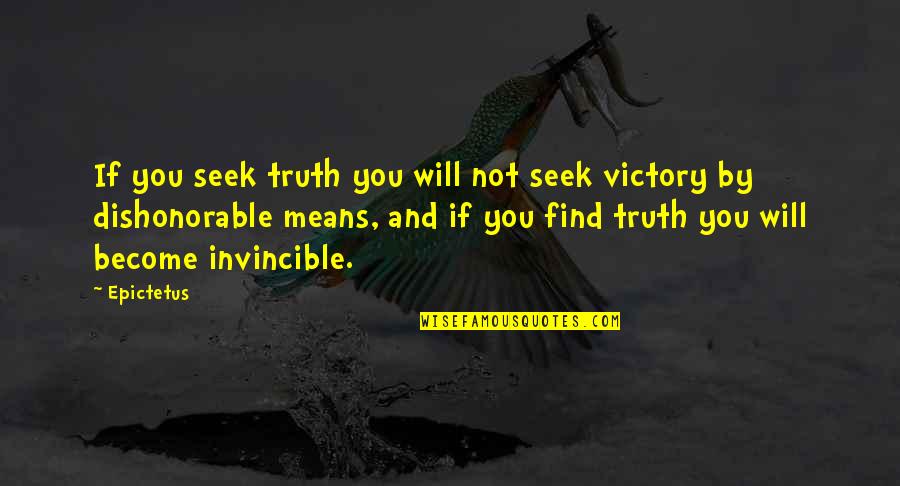 Venerable Jorge Quotes By Epictetus: If you seek truth you will not seek Venerable Jorge Quotes By Epictetus: If you seek truth you will not seek