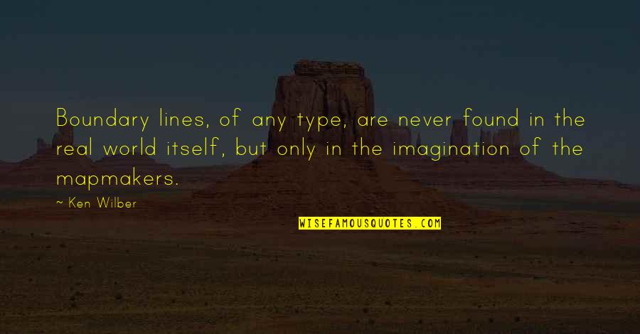 Venerable Jorge Quotes By Ken Wilber: Boundary lines, of any type, are never found Venerable Jorge Quotes By Ken Wilber: Boundary lines, of any type, are never found