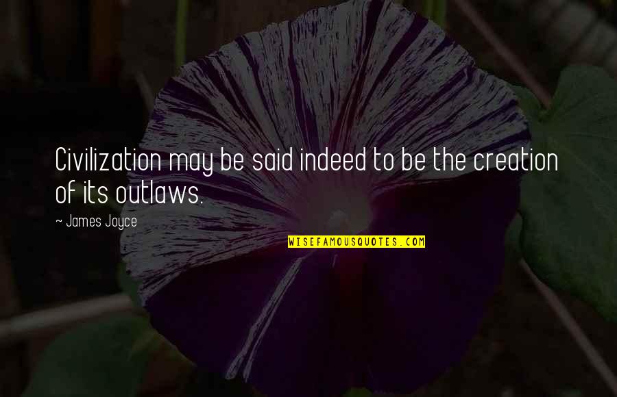 Veneranda Minerva Quotes By James Joyce: Civilization may be said indeed to be the