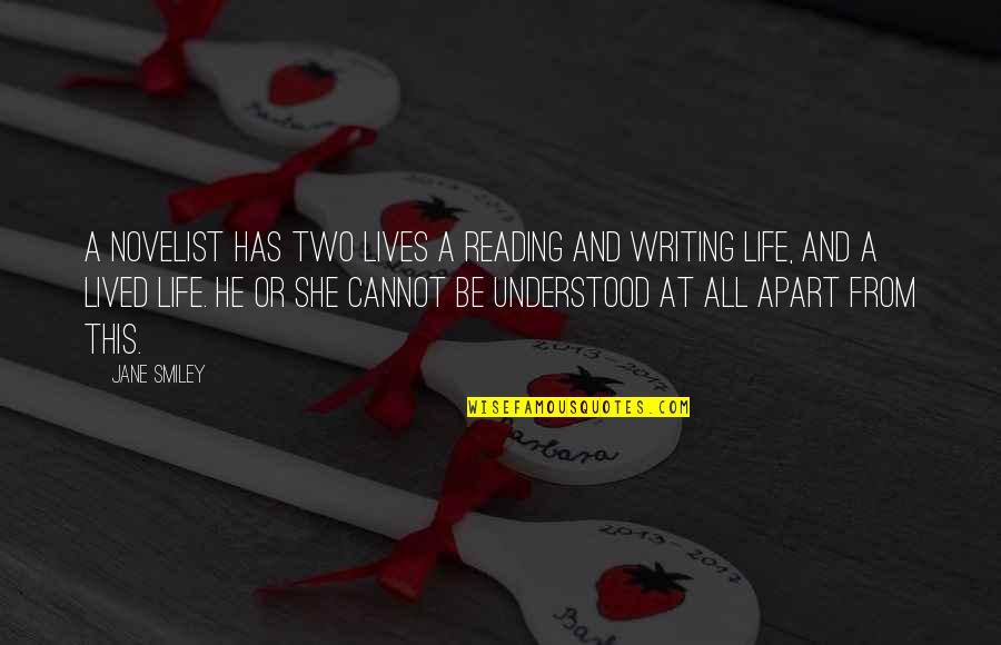 Vengence Quotes By Jane Smiley: A novelist has two lives a reading and Vengence Quotes By Jane Smiley: A novelist has two lives a reading and